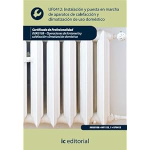 Instalación y puesta en marcha de aparatos de calefacción y climatización de uso doméstico