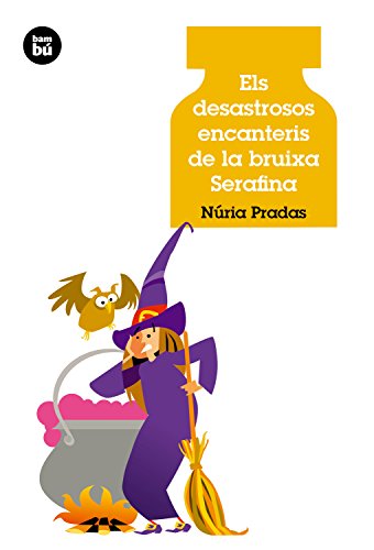 Els desastrosos encanteris de la bruixa Serafina (Joves Lectors)