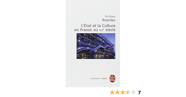 Amazon Fr L Etat Et La Culture En France Au Xxe Siecle Poirrier Philippe Livres