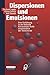 Produktbild Dispersionen und Emulsionen. Einführung in die Kolloidik feinverteilter Stoffe einschließlich der Tonminerale. Mit einem historischen Beitrag von K. Beneke