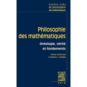Textes clés de philosophie des mathématiques, Volume 1 : Ontologie, vérité et fondements Livre en Ligne Textes clés de philosophie des mathématiques, Volume 1 : Ontologie, vérité et fondements Livre en Ligne - Telecharger Ebook