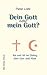 Dein Gott oder Mein Gott?: Kai und Ali im Dialog über Gott und Allah by 