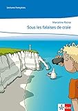 Sous les falaises de craie: Lektüre mit CD Klasse 8/9: A2 (Lectures françaises) by 
