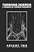 Produktbild THINKING HORROR: A JOURNAL OF HORROR PHILOSOPHY VOLUME 2: THE HORROR BOOM