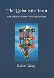 The Qabalistic Tarot Book: A Textbook of Mystical Philosophy by 