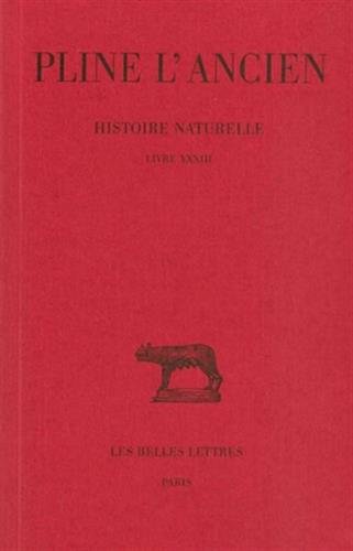 Histoire naturelle. Livre XXXIII