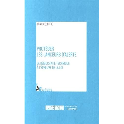 Protéger les lanceurs d'alerte : La démocratie technique à l'épreuve de la loi