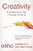 Creativity: Unleashing the Forces Within (Osho Insights for a New Way of Living) RS.232.00