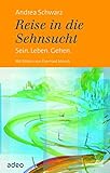 Image de Reise in die Sehnsucht: Sein. Leben. Gehen