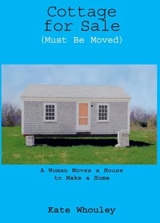 Cottage For Sale Must Be Moved A Woman Moves A House To Make A