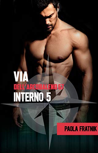 Paola Fratnik - Via dell'Arcobaleno 67 vol.04. Interno 5 (2018)