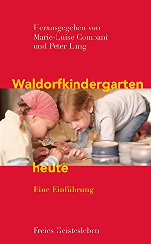 Download Waldorfkindergarten heute: Eine Einführung Download Waldorfkindergarten heute: Eine Einführung