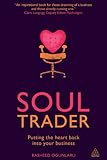 Image de Soul Trader: Putting the Heart Back into Your Business