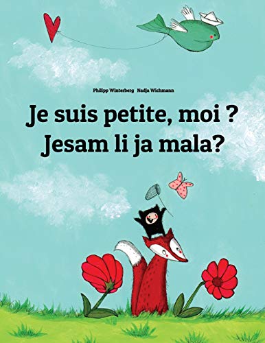 Télécharger Je suis petite, moi ? Da li sam ja mala?: Un livre d'images pour les enfants (Edition bilingue fran Gratuit