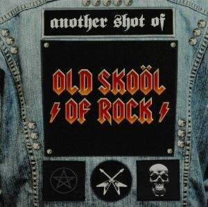 Preisvergleich Produktbild Another Shot of Old Skoöl Of Rock