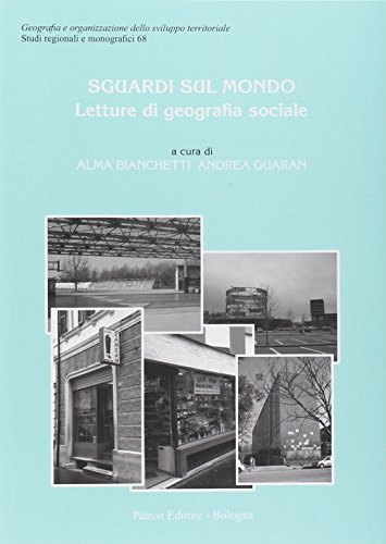 Sguardi sul mondo. Letture di geografie sociali Sguardi sul mondo. Letture di geografie sociali