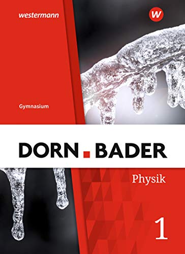 Dorn / Bader Physik SI 1 Schülerband G9 in NordrheinWestfalen: Sekundarstufe 1Allgemeine Ausgabe 2019