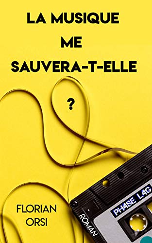 Télécharger La musique me sauvera-t-elle ? livre En ligne
