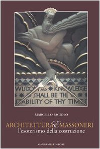 Download Architettura e massoneria. L'esoterismo della costruzione. Catalogo della mostra Download Architettura e massoneria. L'esoterismo della costruzione. Catalogo della mostra