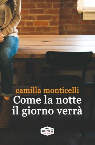 Come la notte il giorno verrà