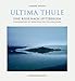 Produktbild Ultima Thule: Eine Reise nach Spitzbergen. Photographien