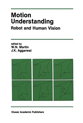 Motion Understanding: Robot and Human Vision: 44 (The Springer International Series in Engineering and Computer Science)