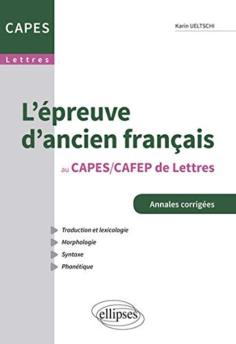 L'Epreuve d'Ancien Français au CAPES/CAFEP de Lettres L'Epreuve d'Ancien Français au CAPES/CAFEP de Lettres