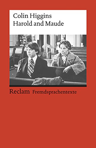 Harold and Maude: Englischer Text mit deutschen Worterklärungen. B2-C1 (GER) (Reclams Universal-Bibliothek)