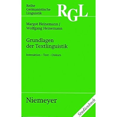 [PDF] Download Grundlagen der Textlinguistik: Interaktion - Text - Diskurs (Reihe Germanistische Linguistik- Band 230) Kostenlos