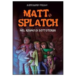 Matt e Splatch. Nel regno di Sottoterra