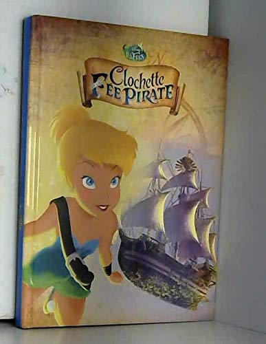 couverture de : Clochette et la f&eacute;e pirate