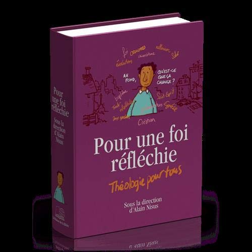 Télécharger Pour une foi refléchie : Théologie pour tous livre En ligne