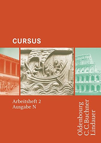 Cursus - Ausgabe N / Einbändiges Unterrichtswerk für Latein in Nordrhein-Westfalen: Cursus - Ausgabe N / Cursus N AH 2: Einbändiges Unterrichtswerk ... Nordrhein-Westfalen / Zu den Lektionen 21-45