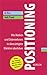 Positioning: Wie Marken und Unternehmen in übersättigten Märkten überleben (Business Essentials) by