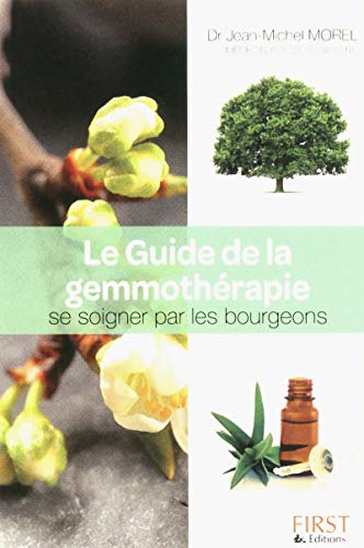 Le Guide de la Gemmothérapie Le Guide de la Gemmothérapie