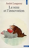 Le Sexe et l'innovation