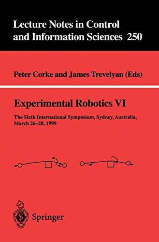 Experimental Robotics VI: 250 (Lecture Notes in Control and Information Sciences, 250)