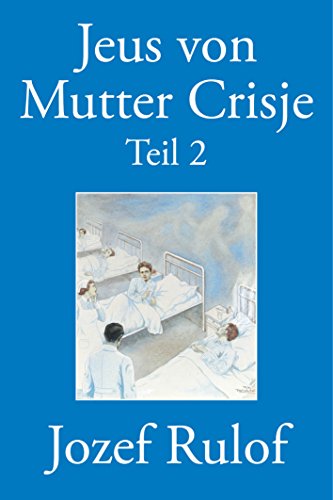 Jeus von Mutter Crisje Teil 2