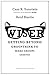 Wiser: Getting Beyond Groupthink to Make Groups Smarter by