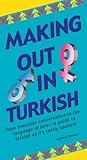 Image de Making Out in Turkish: Turkish Phrasebook