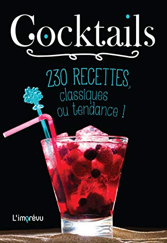 Télécharger Cocktails : 230 recettes, classiques ou tendance ! livre En ligne