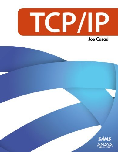 TCP/IP / Sams Teach Yoursel TCP/IP in 24 Hours by Joe Casad (2012-05-06) gratuit TCP/IP / Sams Teach Yoursel TCP/IP in 24 Hours by Joe Casad (2012-05-06) gratuit
