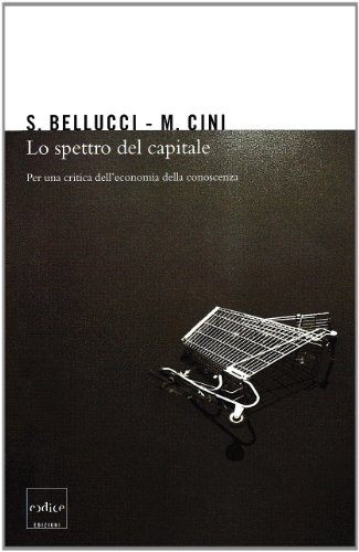 Lo spettro del capitale. Per una critica dell'economia della conoscenza