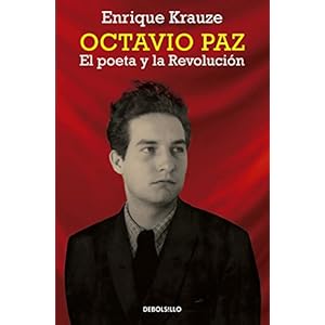 Octavio Paz: El poeta y la Revolución