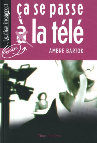 couverture de : Ca se passe &agrave; (derri&egrave;re) la t&eacute;l&eacute;