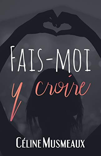 Téléchargement gratuit de livres audio Fais-moi y croire by author PDF MOBI B07BNLQW9K
