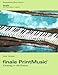 Finale PrintMusic - Einstieg in die Praxis: Das Praxisbuch zu Finale PrintMusic by 