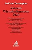 Aktuelle Wirtschaftsgesetze 2020: Rechtsstand: 1. Oktober 2019 by 
