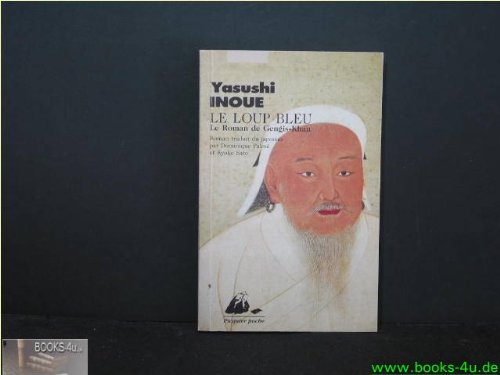 Le  loup bleu : le roman de Gengis Khan