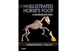 The Illustrated Horse's Foot: A comprehensive guide, 1e (Sandoz Lectures in Gerontology)